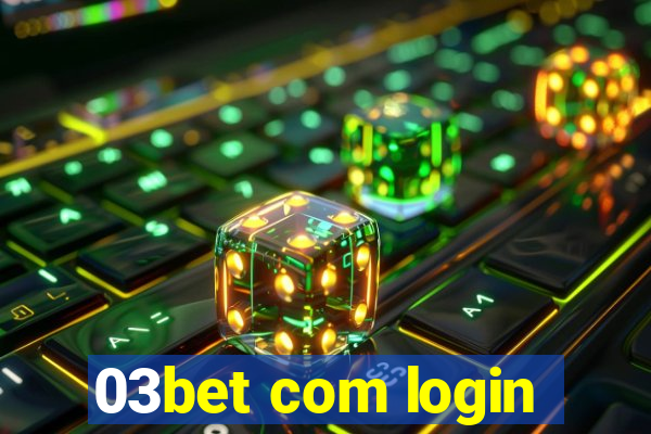 03bet com login